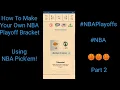 How To Make Your Own NBA Playoff Bracket Using NBA Pick em Part 2