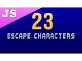 Escape Characters in Javascript - 23