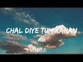 Download Lagu AUR - Chal Diye Tum Kahan (Lyrics) | MN lofi 🥺❤️‍🩹 #trending  Dil kho raha hai #lofi #lofimusic