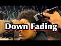 The benefits of Down Fading Barber Tutorial