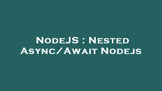 NodeJS Nested Nodejs