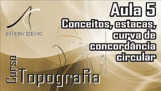 Curso de topografia | Aula 5 - Estaca e curva de concordância circulas