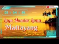Download Lagu Lagu Mandar Lama | Mattayang | Erni Parewasih