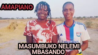 MASUMBUKO NELEMI MBASANDO SONG BHASAYA MANYENYEPRO 