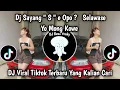 Lagu DJ SAYANG S E OPO - SELAWASE YO MONG KOWE | | AKSARA JAWA VIRAL TIKTOK TERBARU 2025 !!