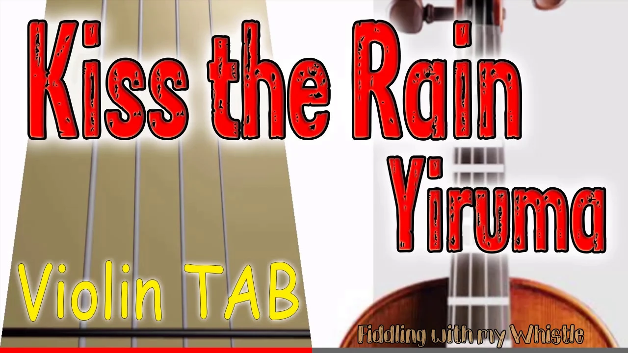 Kiss the Rain - Yiruma - Violin - Play Along Tab Tutorial Kiss the Rain - Yiruma - Violin - Play Along Tab Tutorial