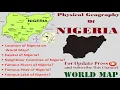 Physical Geography of Nigeria Key Physical Features of Nigeria Map of Nigeria