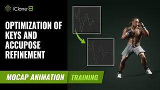Optimization of Keys and AccuPOSE Refinement iClone 8 Tutorial