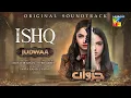 Lagu Judwaa - Soundtrack  🎶  𝐈𝐒𝐇𝐐 - Singer: Musavir Khan - ft. Aina Asif - HUM TV