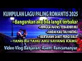 Lagu KUMPULAN LAGU PALING ROMANTIS TERBAIK 2025_YANG KU TAU AKU SAYANG KAMU_VLOG BANJARAN - ASEM BANDUNG