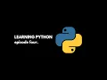 Learning Python - Episode 4 Taking User Input