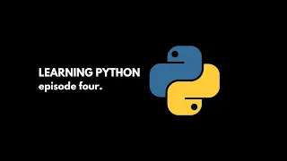 Learning Python - Episode 4 Taking User Input