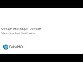KubeMQ - Stream Pattern Features