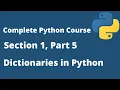 Dictionaries in Python Section 1 Part 5 Complete Python Course