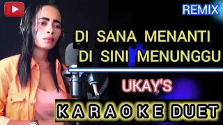 Download Di sana menanti di sini menunggu - karaoke duet (ukay's) cover by Jana MP3