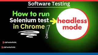 How to Run Selenium Tests as headless with Chrome Software Testing
