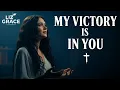 Download Lagu My Victory Is In You (Powerful Christian Worship Song 2025) | Liz Grace