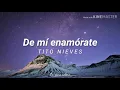 De mí enamórate - Tito Nieves || [Letra] 💜