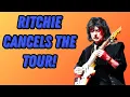 Ritchie Blackmore Cancels Even Though He Only Had Six Tour Dates!