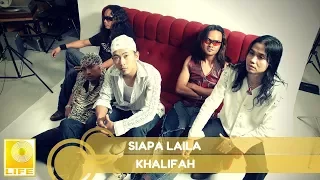 khalifah siapa laila official audio 
