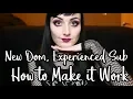 New Dom Experienced Sub Making it Work BDSM