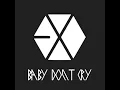 Download Lagu Exo [엑소] - Baby Don't Cry - Demo [Guide vocal. Andrew choi] 가이드보컬 앤드류 최
