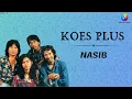 Download Lagu Koes Plus - Nasib (Music Video)