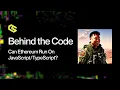 Can Ethereum Run on Behind the Code with ChainSafe