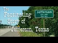 The Fascinating Story of Jefferson Texas