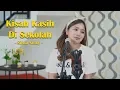Download Lagu Kisah Kasih Di Sekolah - Obbie Messakh Cover by Silvia Nicky
