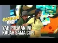 Lagu Dagelan OK - Yah Preman Langsung Kalah Karna Cupi (Full) [26 Januari 2019]