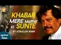 Download Lagu Khabar Mere Marne Ki Sunte Hi Dekho | Attaullah Khan with Lyrics - Hindi Dard Bhare Geet