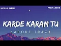 Lagu Karde Karam Tu ( Karoke Track ) - Samar Jafri