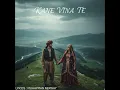 Lagu  KANE VINA TE                                                               