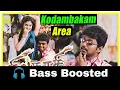 Lagu Kodambakkam area | sivakasi | bass boosted | bass booster bass