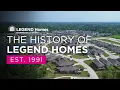 Legend Homes History A Legacy of Quality Value Community