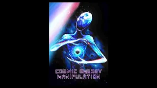 Cosmic Energy Manipulation Subliminal - Superpower