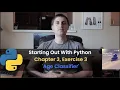 Starting Out With Python - Chapter 3 Exercise 3 Age Classifier