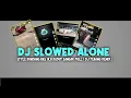 Download Lagu DJ ALONE NINIX TITANIC❗ SLOWED SPESIAL(DJ TEBANG REMIX)