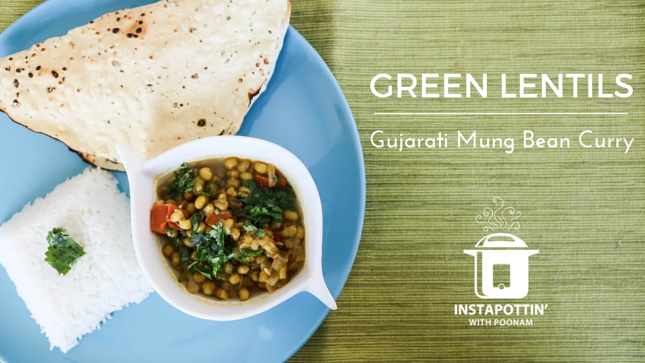 Instant Pot Green Lentils or Gujarati Mung Bean Curry   Episode 001