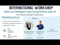 INTERNATIONAL WORKSHOP Make an Intelligent App Using Phyton with Ai