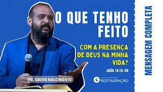 O que tenho feito com a presença de Deus na minha vida: João 14 :16-20