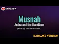 Download Lagu Andra and the BackBone - Musnah ( Karaoke )