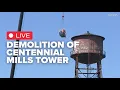 LIVE Centennial Mills water tower ahead of controlled detonation