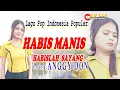 HABIS MANIS HABISLAH SAYANG-(Dian Piesesha)-Cover-ANGGY DON-ARTIS MALAKA Channell (AMC)