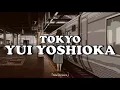 Download Lagu YUI YOSHIOKA - TOKYO │SUB ESPAÑOL + LYRICS