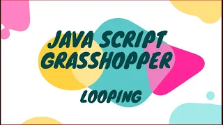 Belajar Coding Berbasis Java Script dengan Grasshopper Looping