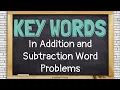 Key Words in Addition and Subtraction Word Problems