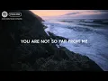 Young Oceans - You Are Not Far (Lyrics)