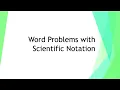 Word Problems With Scientific Notation